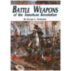 battle-weapons-of-the-american-revolution